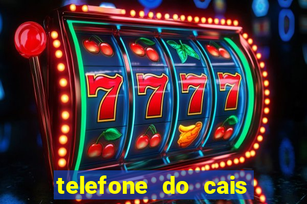 telefone do cais vila nova